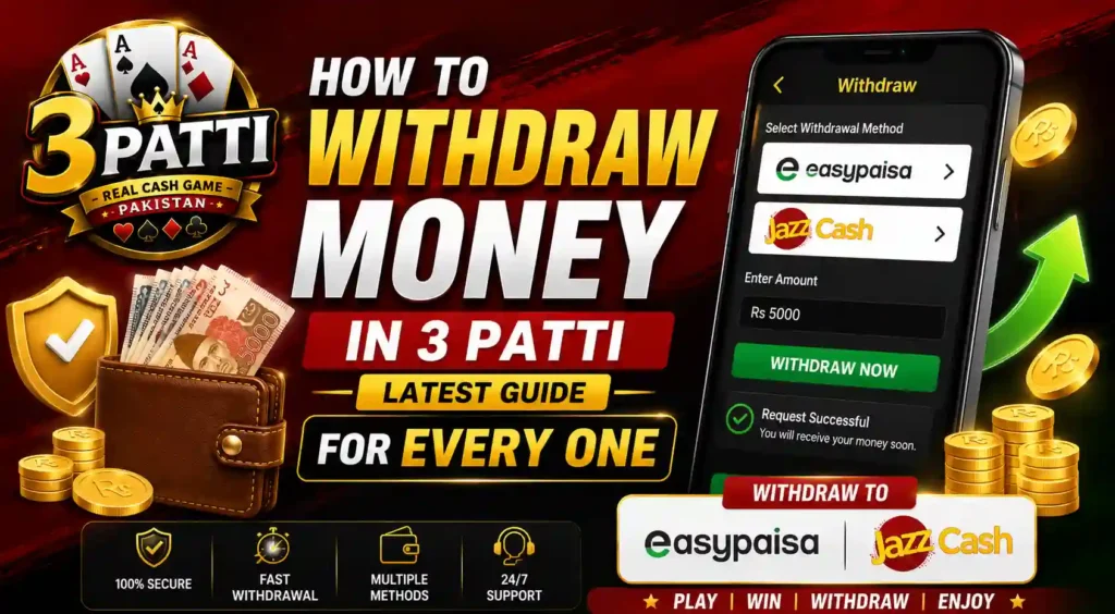 How to Withdraw Money in 3 Patti Latest Guide for every one